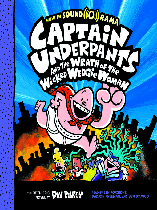 Imagen de portada para Captain Underpants and the Wrath of the Wicked Wedgie Woman